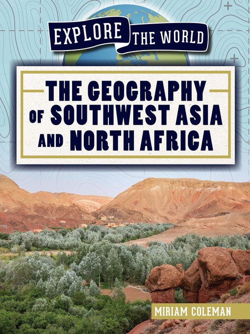 Title details for The Geography of Southwest Asia and North Africa by Miriam Coleman - Wait list